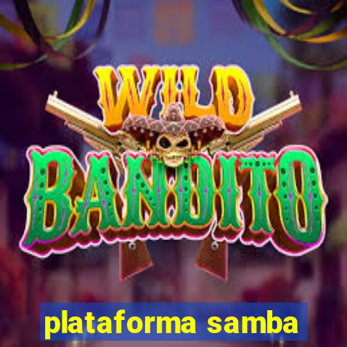 plataforma samba